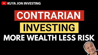 Contrarian Investing: More Wealth Less Risk