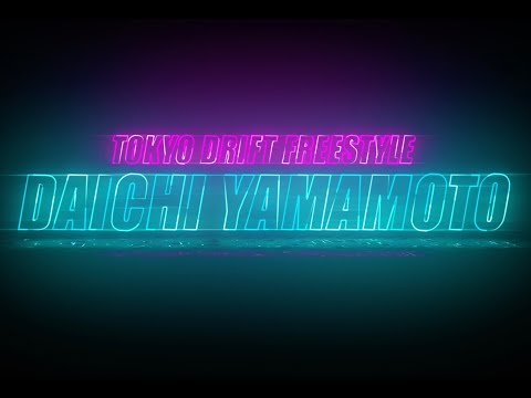 Tokyo Drift Freestyle - Daichi Yamamoto