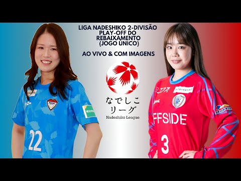 Tsukuba F.C 🇨🇵X🇦🇹 Nankatsu Wings: Liga Nadeshiko 2-Divisão 🇯🇵🏟🏆: Play-Off Do Rebaixamento