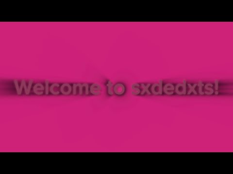 Intro to sxdedxts Channel