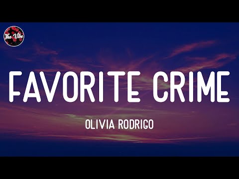 Olivia Rodrigo - favorite crime (Lyrics)