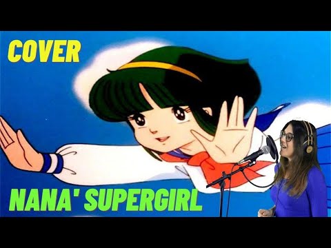 Nana' Supergirl - Cover VanArt Ft. The Boomers