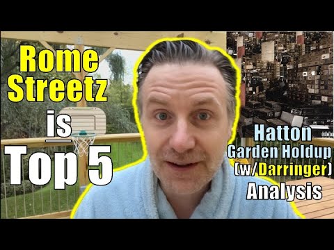 Is Rome Streetz a Top 5 MC? "Hatton Garden Holdup (w Darringer)" analysis