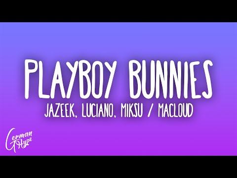 Jazeek, Luciano, Miksu / Macloud - PLAYBOYBUNNIES