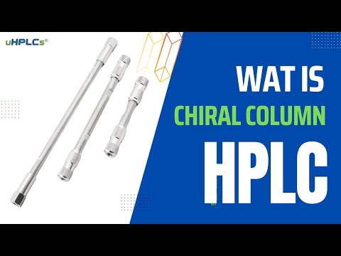 What is  Chiral Column in HPLC ?