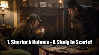 1. A Study in Scarlet - Sherlock Holmes (1887) - FULL Audiobook