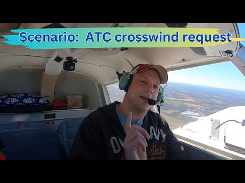 ATC turn crosswind request | Traffic Pattern | Private Pilot Scenario Training