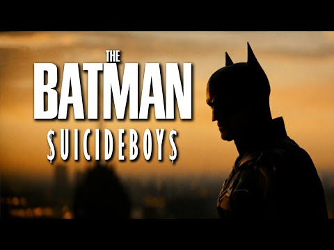 THE BATMAN || $UICIDEBOY$