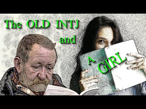 The Old INTJ and a Girl - Trust