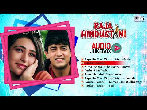 Raja Hindustani | Audio Jukebox | Aamir Khan, Karisma Kapoor | Raja Hindustani Melodies