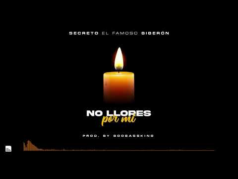 Secreto El Famoso Biberon - No Llores Por Mi (Audio Oficial)