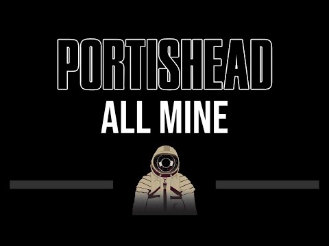 Portishead • All Mine (CC) (Upgraded Video) 🎤 [Karaoke] [Instrumental Lyrics]