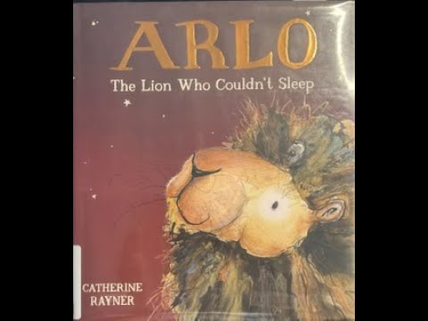 Arlo the Lion who couldn’t sleep by Catherine Rayner