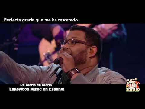 Lakewood Music en Español - De Gloria en Gloria