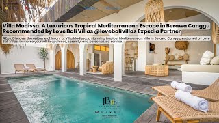 Villa Madissa Tropical Mediterranean Recommended by Love Bali Villas @lovebalivillas Expedia Partner