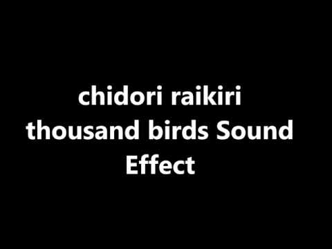 chidori ( raikiri ) thousand birds Sound Effect