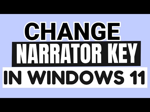 How To Change Narrator Key in Windows 11