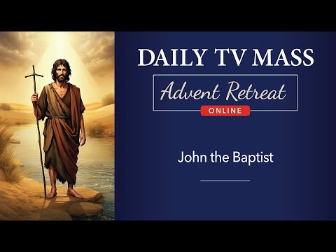 Advent Retreat 2024: 2nd Wednesday of Advent | Daily TV Mass