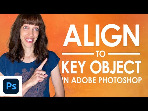 How To Align to Key Object in Adobe Photoshop