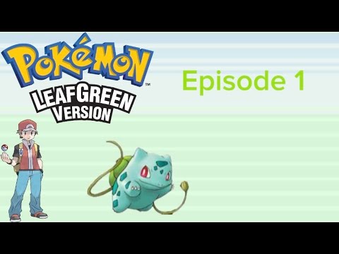 Pokémon LeafGreen: I Choose You!