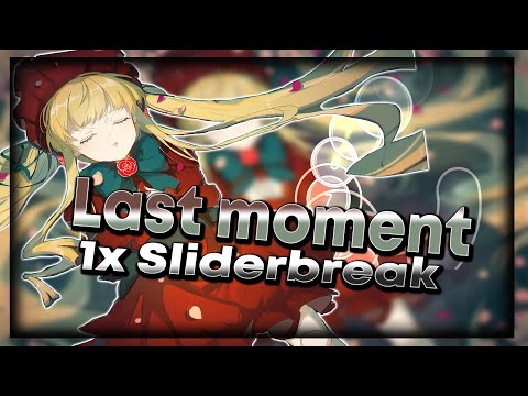 Last moment - 1x sb