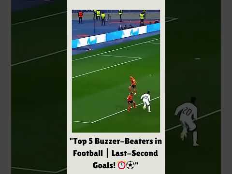 "Top 5 Buzzer-Beaters in Football | Last-Second Goals! ⏰⚽" #football