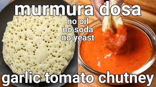 super soft murmura dosa with spicy kara red chutney | bhel sponge dosa | mandakki - puffed rice dosa