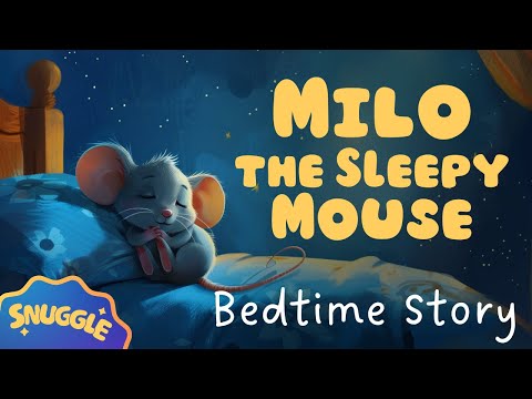 🐭 Milo the Sleepy Mouse 🐭 Calming Bedtime Story for Kids with Relaxing Music