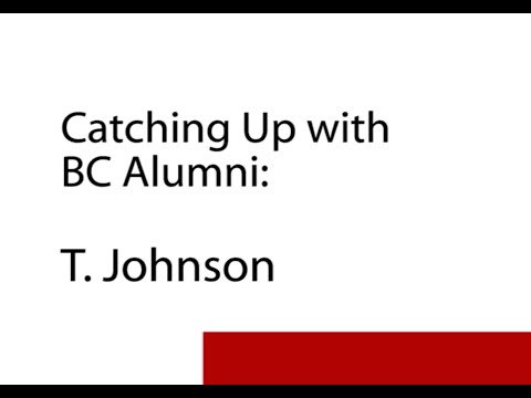 Catching Up with BC Alumni: T. Johnson