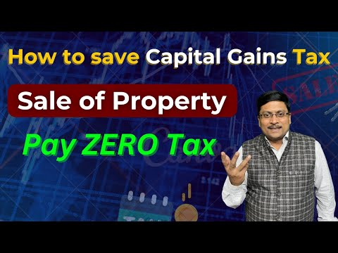 How to Save Capital Gain Tax | Section 54, 54EC, 54F of Income Tax Act | Capital Gain Tax Saving