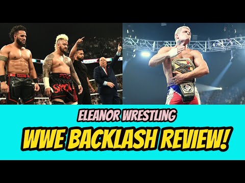 WWE Backlash 2024 Review | Eleanor Wrestling