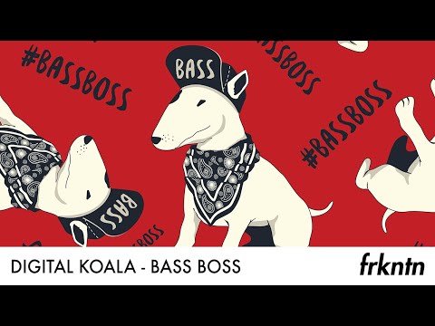 Digital Koala - Bass Boss (Official Audio)