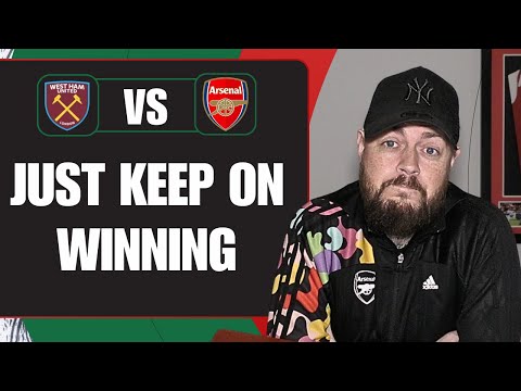 Just Keep On Winning | West Ham v Arsenal | Match Preview