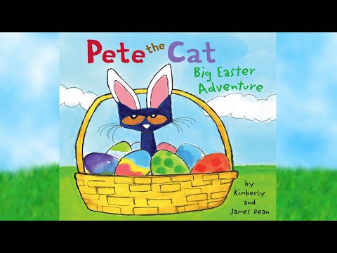 Pete the Cat: Big Easter Adventure by Kimberly & James Dean | Easter Read Aloud | Kids Easter Book