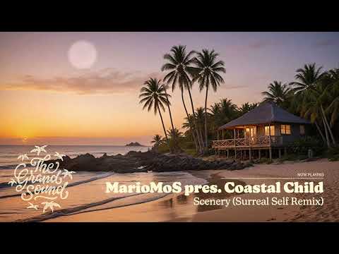 MarioMoS pres. Coastal Child - Scenery (Surreal Self Remix)