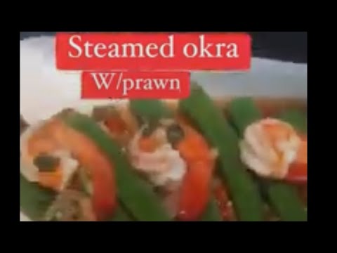 Steamed okra/ladies finger w/prawn