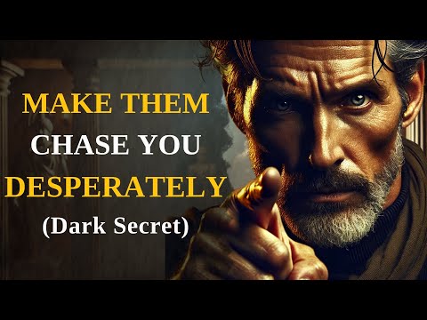 This Dark Secret Will Make Them Chase You Desperately… | Dark Stoic Secret | Stoic Wisdom