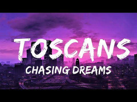 Chasing Dreams - Toscans (Lyrics) 🎵 | Lyrics Video (Official)