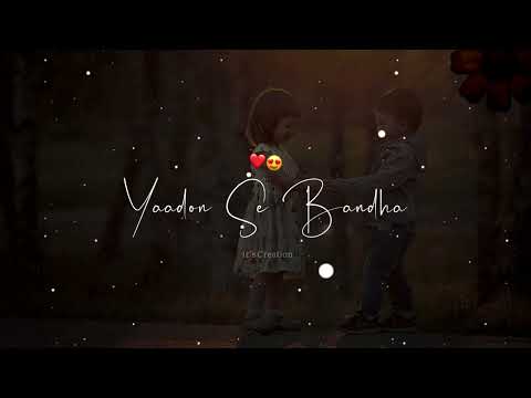 Yaadon Se Bandha| Arijit Singh | Love Status | Dhaagon Se Bandha Arijit Singh Whatsapp Status Video