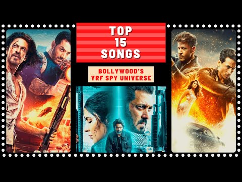 Top 15 YRF SPY UNIVERSE Songs