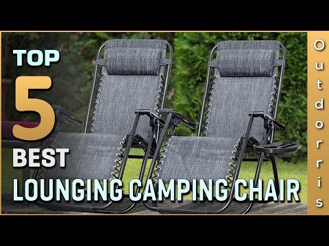 Top 5 Best Lounging Camping Chairs Review in 2023