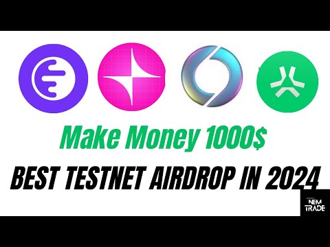 Best Testnet Airdrop In 2024 And Make Money