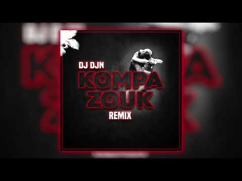 Kompa Zouk Remix 2022 | DJ DJN