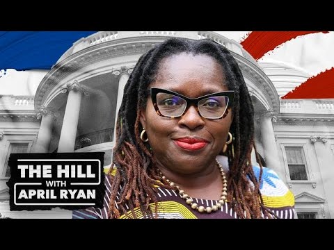 The Hill with April Ryan | Nana Gyamfi