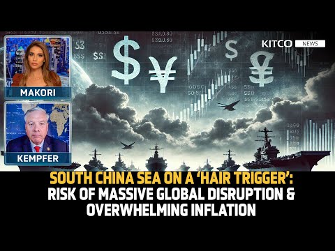 South China Sea on a 'Hair Trigger,' Economic Impact Is 'Massive Disruption, Overwhelming Inflation'