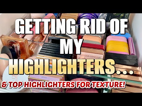 GETTING RID OF MY HIGHLIGHTERS! *Said some Tough Good Byes…*