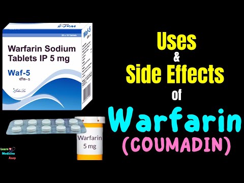 Warfarin (Coumadin) – Side Effects, Uses, Mechanism of Action, Dosage, Interactions, Warnings