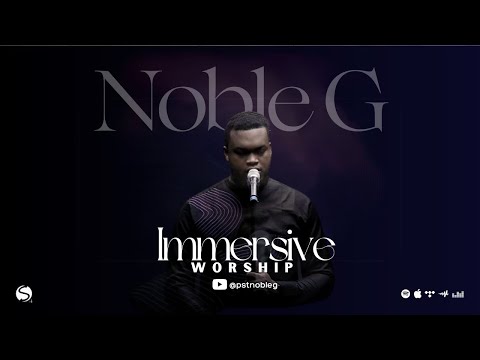 Noble G - Immersive Worship (LIVE)