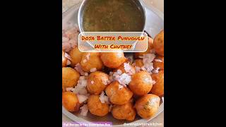 Dosa Batter Punugulu With Chutney