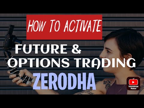 How to Activate Futures&Options Trading